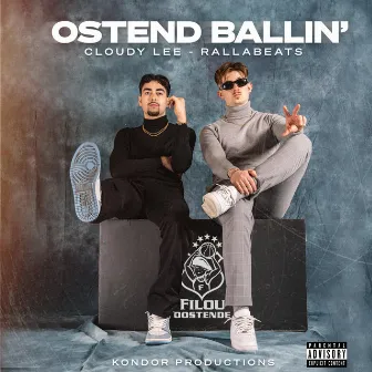 OSTEND BALLIN' by Cloudy lee