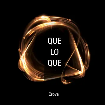 Que Lo Que by Crova