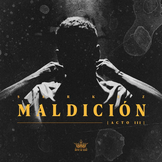 Maldición (Acto III) [feat. Craz Digga]