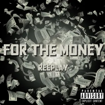 For the Money by Reeplay