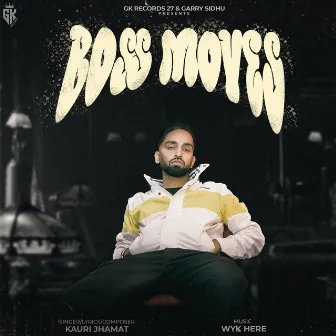 Boss Moves by Kauri Jhamat