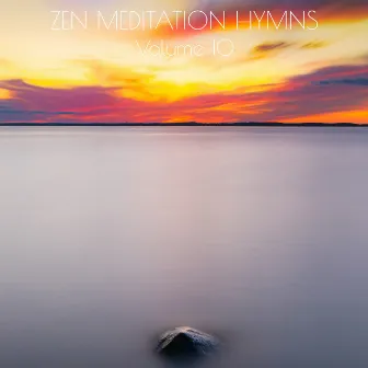 Zen Meditation Hymns, Vol. 10 by Unknown Artist