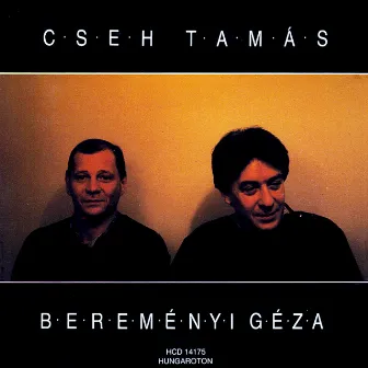 Cseh Tamás és Bereményi Géza by Tamás Cseh