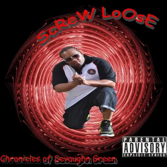 Chronicles of Sevaughn Green by Screw Loose