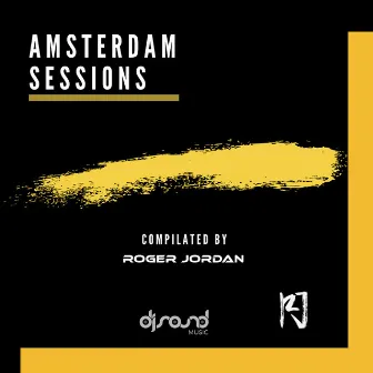 Amsterdam Sessions by Roger Jordan