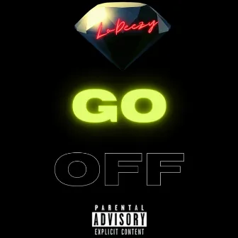 Go Off by LoDeezy