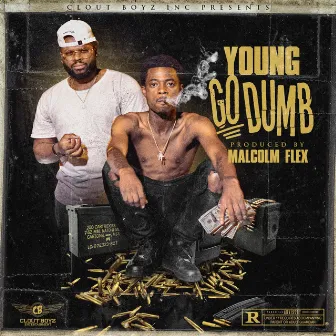 GO Dumb by FBG Young