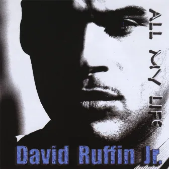 All My Life EP by David Ruffin, Jr.