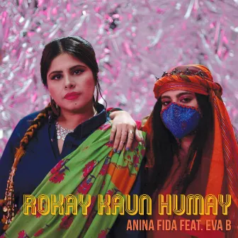 Rokay Kaun Humay by Anina Fida