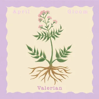 Valerian by April Gloom