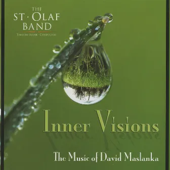 Inner Visions: The Music of David Maslanka (Live) by The St. Olaf Band