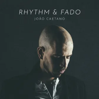 Rhythm & Fado by João Caetano