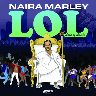 Lol (Lord of Lamba) by Naira Marley