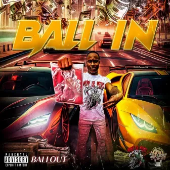 BALL IN by BalloutTheCeo