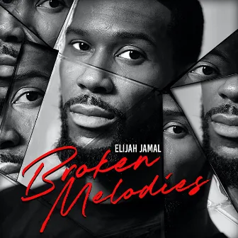 Broken Melodies by Elijah Jamal