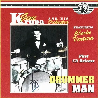 Drummer Man by Gene Krupa & His Orchestra