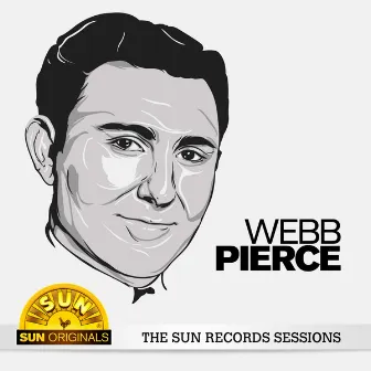 Webb Pierce - The Sun Records Sessions by Webb Pierce