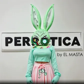 Perrótica by El Masta