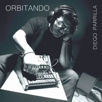 Orbitando by Diego Parrilla