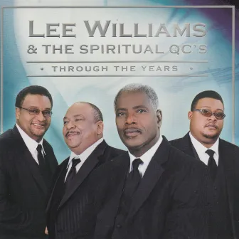 Through the Years by Lee Williams & The Spiritual QC's