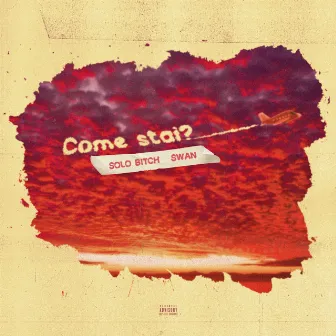 Come stai? by Solo Bitch