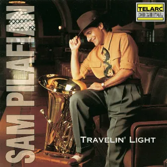 Travelin' Light by Sam Pilafian