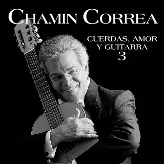 Cuerdas, Amor y Guitarras, Vol. 3 by Chamin Correa