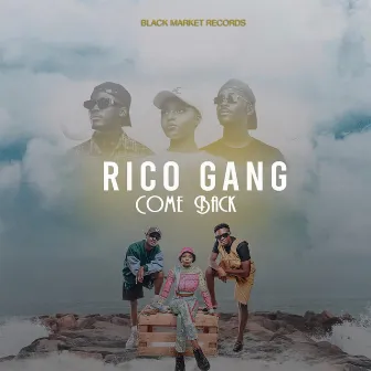 Come Back by Rico Gang