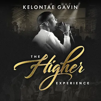 The Higher Experience by Kelontae Gavin