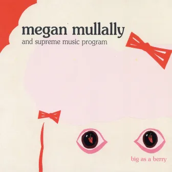 Big As A Berry by Megan Mullally