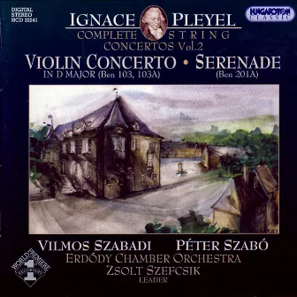 Pleyel: String Concertos (Complete), Vol. 2 by Erdõdy Chamber Orchestra