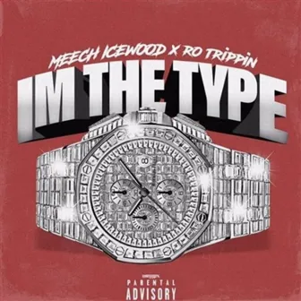 Im the Type by Ro Trippin