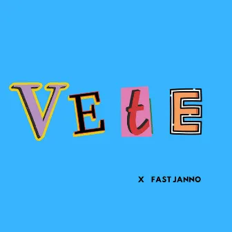 Vete by Fast Janno