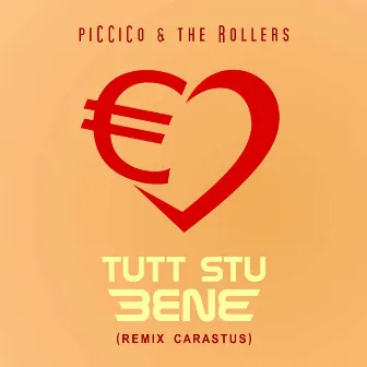 Tutt stu bene (Remix Carastus) by Piccico & The Rollers