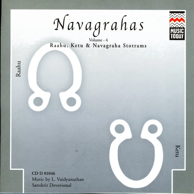 Navagrahas - Raahu, Ketu & Navagraha Stotrams, Vol. 4