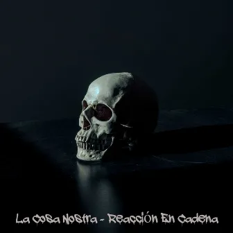 La Cosa Nostra (Reacción en Cadena) by Ospa