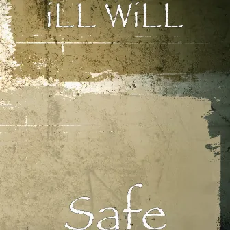 Safe by Ill Will