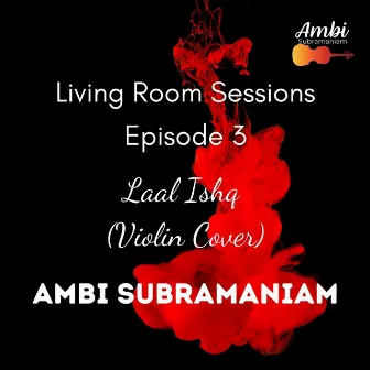 Laal Ishq (Violin Cover) by Ambi Subramaniam