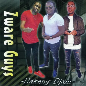 Nakeng Djam by Zware Guys