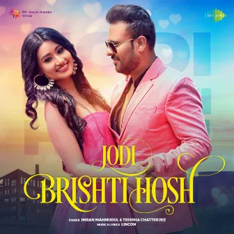 Jodi Brishti Hosh - Single by Trissha Chatterjee