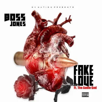 FAKE LOVE by Boss Jones