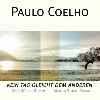 Paulo Coelho - Kein Tag gleicht dem anderen by Sven Görtz