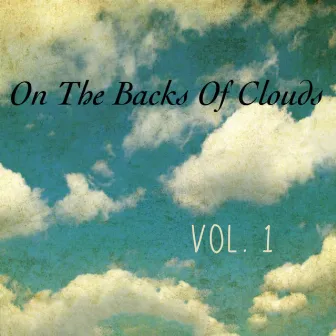 On The Backs Of Clouds Vol 1 by Dario Forzato