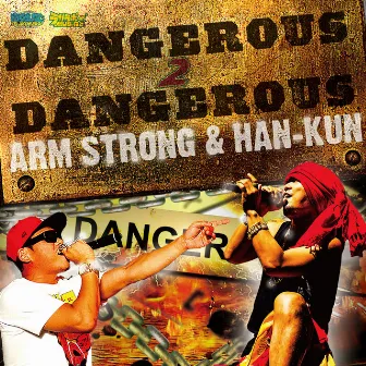 DANGEROUS 2 DANGEROUS by Arm Strong