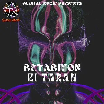 Betabiyon Ki Tarah by 