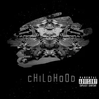 cHiLdHoOd by Bagman Fuego