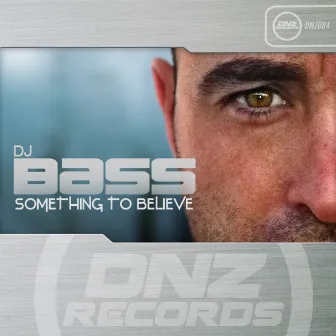 Something To Believe by dj bass