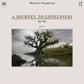 A Journey to Loneliness by Martín E. Swynarczyn