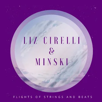 Flights Of Strings And Beats by Minski