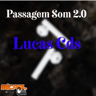 Passagem Som 2.0 by Micael Cds